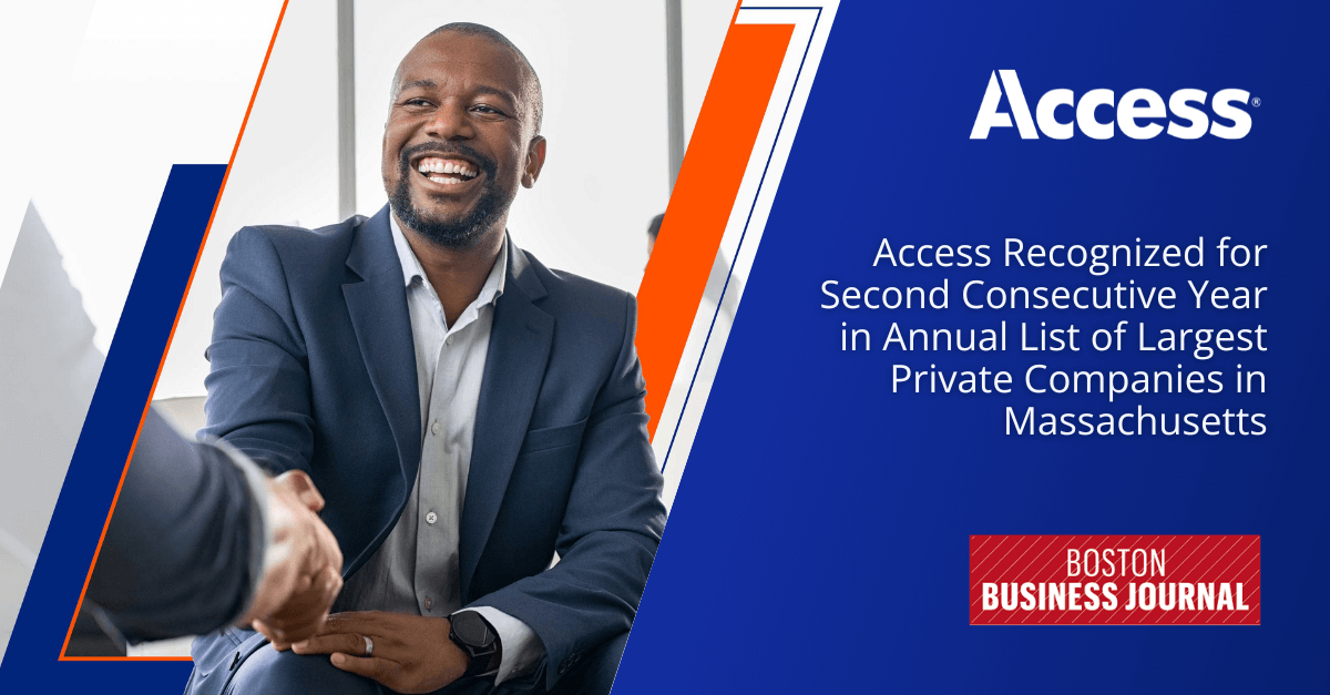 Access Recognized for Second Consecutive Year by Boston Business Journal in Annual List of Largest Private Companies in Massachusetts