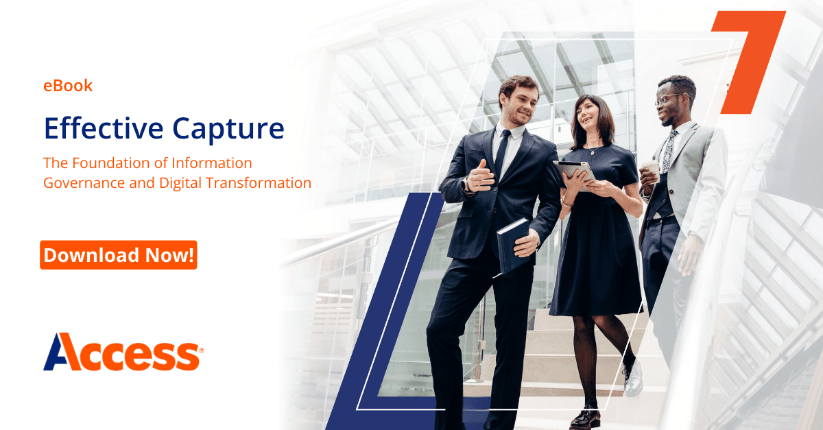 Effective Capture: The Foundation of Information Governance & Digital Transformation