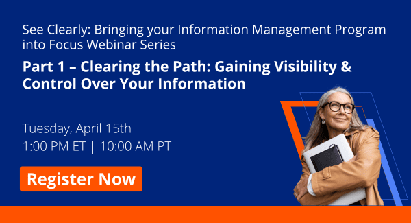 Part 1 – Clearing the Path: Gaining Visibility & Control Over Your Information